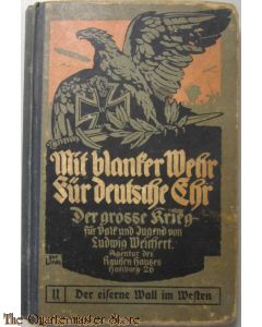 Mit blanker Wehr - für deutsche Ehr! Band 2: Unsere Führer und Helden,