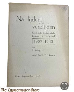 Brochure - Na lijden, verblijden: een bundel vaderlandsche liederen uit het tijdvak 1937-1945