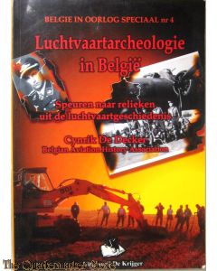  Luchtvaartarcheologie in Belgie;. Speuren naar relieken uit de luchtvaartgeschiedenis