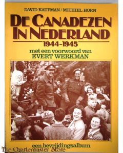 Canadezen in Nederland 1944-1945 een bevrijdingsalbum