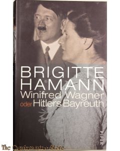 Winifred Wagner oder Hitlers Bayreuth