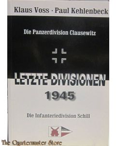 Letzte Divisionen 1945: Panzerdivision Clausewitz. Infanteriedivision Schill