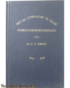 Met de compagnie te velde. Mobilisatieherinneringen ... 1914-1919.