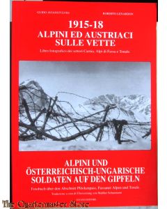Alpini und Österreichisch-Ungarische Soldaten auf den Gipfeln