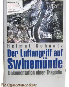 Der Luftangriff auf Swinemünde: Dokumentation einer Tragödie