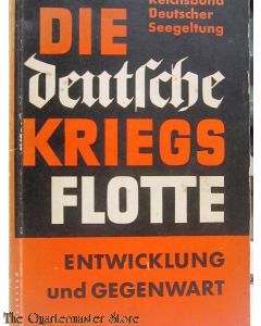 Die deutsche Kriegsflotte. Entwicklung und Gegenwart. (Reichsbund Deutscher Seegeltung)