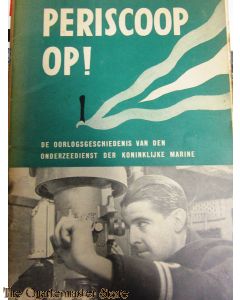 Periscoop op! : de oorlogsgeschiedenis van den Onderzeedienst der Koninklijke Marine