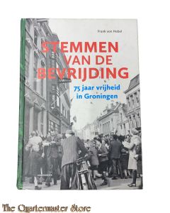 Book - Stemmen van de bevrijding 75 jaar vrijheid in Groningen