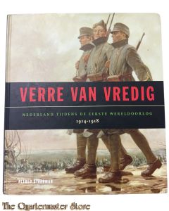 Book - Verre Van Vredig Nederland tijdens de Eerste wereldoorlog