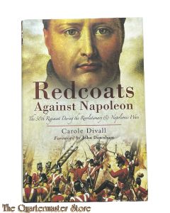 Book - Redcoats Against Napoleon: The 30th Regiment While the Revolutionary and Napoleonic Wars 