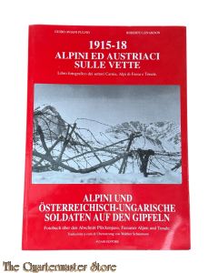 Book - 1915 – 18 Alpini and Austrians on the peaks. Photographic book of the Carnia, Fassa and Tonale Alps sectors