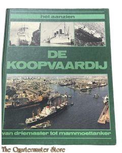 Book - Het  Aanzien ; De Koopvaardij (van driemaster tot mammoettanker)