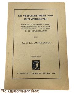 Book - De verplichtingen van den werkgever: krachtens de verschillende sociale verzekeringswetten en de besluiten vereveningsheffing, loonbelasting en commissarissenbelasting 1942