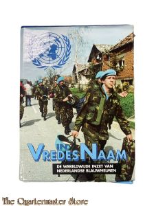 Book - In VredesNaam, de wereldwijde inzet van Nederlandse Blauwhelmen