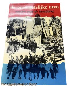 Book - De onvergetelijke uren Omzien naar de Bevrijding 