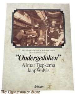 Book - “Ondergedoken". Het ondergrondse leven in nederland tijdens de Tweede Wereldoorlog