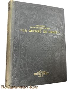 “Histoire Illustrée de la Guerre du Droit” van Émile Hinzelin, uitgegeven door Librairie Aristide Quillet (Paris) "De Oorlog van het recht"