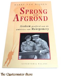 Book - Sprong in de afgrond Arnhem geofferd aan de ambities van Montgomery