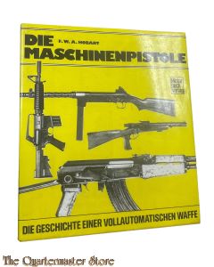 Book - Die Maschinenpistole : die Geschichte eine vollautomatische Waffe