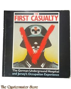 Book - The First Casualty: The German Underground Hospital