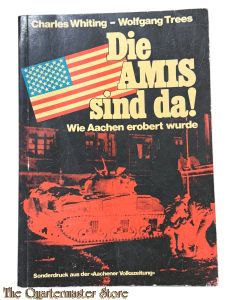 Book - Die Amis sind da ! (Bevrijding van Aken)