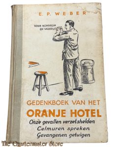 Book - Gedenkboek van het oranje hotel Onze gevallen verzetshelden / Celmuren spreken / Gevangenen getuigen